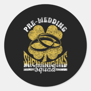 Vor der Hochzeit Shenanigans Squad Groom Bride Par Runder Aufkleber