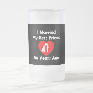 Vor I verheiratet mein bester Freund 50 Jahren Mattglas Bierglas