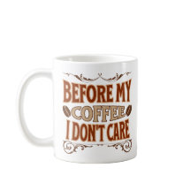 Vor meinem Kaffee kümmere ich mich nicht