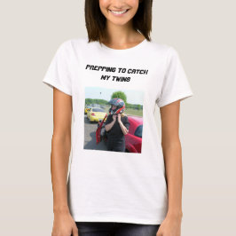 VORBEREITET, MEIN TWINS-TSHIRT ZU FANGEN T-Shirt