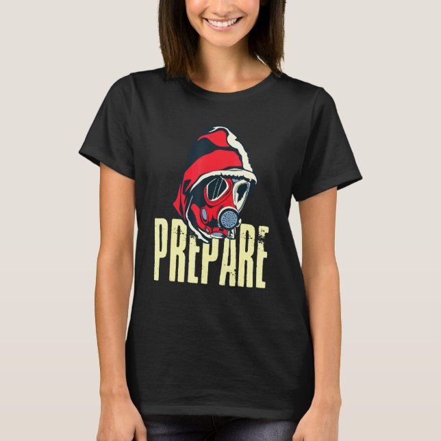 Vorbereitung der Apokalypse Survivalist Prepper T-Shirt (Vorderseite)
