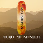 Vorfahrt für das Christliche Skateboard des Sohnes<br><div class="desc">Ein cooles Christliches Skateboarding-Design. Anpassbar - Mit der Registerkarte "Anpassen" können Sie Text oder Bild ändern.</div>