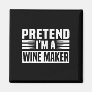 Vorgeben, ich bin ein Wein Maker Männer Frauen lei Magnet