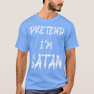Vorgeben im Satan Funny Halloween-Kostüm T-Shirt