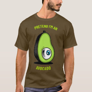 Vorgeben Ix27m An Avocado 12 T-Shirt