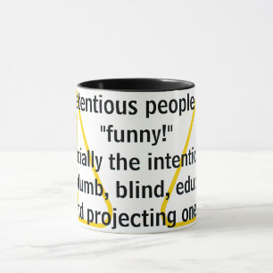 Vorgebliche Leute sind "lustig!" Tasse