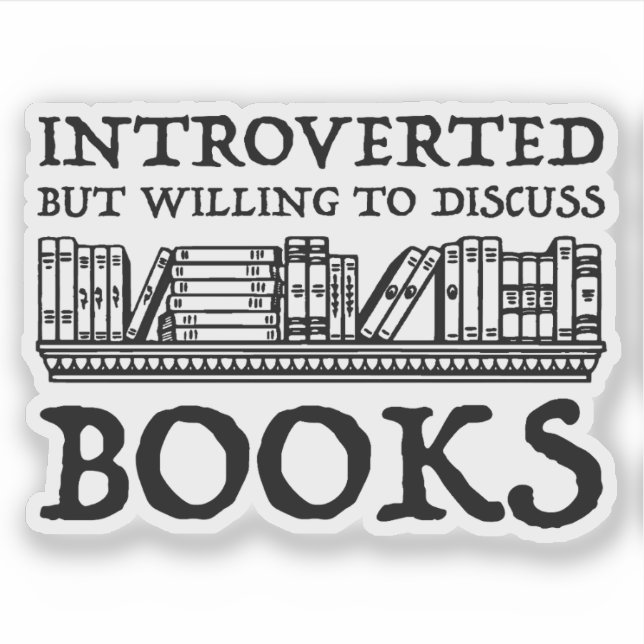 Vorgestellt, aber willens, Bücher zu diskutieren Aufkleber (Vorderseite)