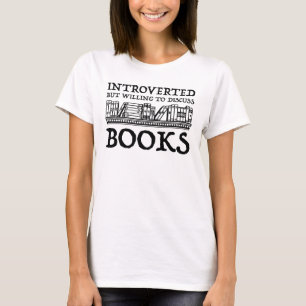 Vorgestellt, aber willens, Bücher zu diskutieren T-Shirt
