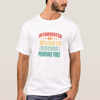 Vorgestellt, aber willens, Pembroke Pines zu disku T-Shirt