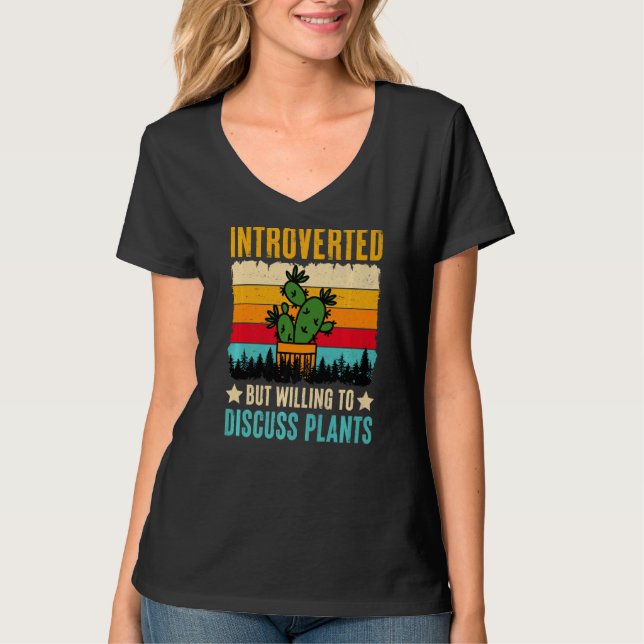 Vorgestellt, aber willens, Pflanze zu diskutieren T-Shirt (Vorderseite)