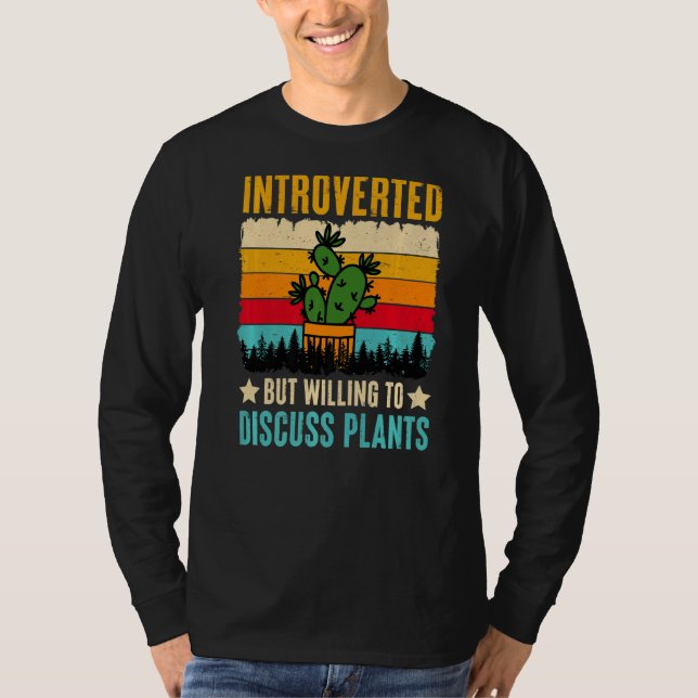 Vorgestellt, aber willens, Pflanze zu diskutieren T-Shirt (Vorderseite)