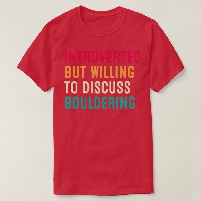 Vorgestellt, aber willens, über Bouldering Retr zu T-Shirt (Design vorne)