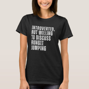 Vorgestellt, aber willens, über Bungee Jumping zu T-Shirt
