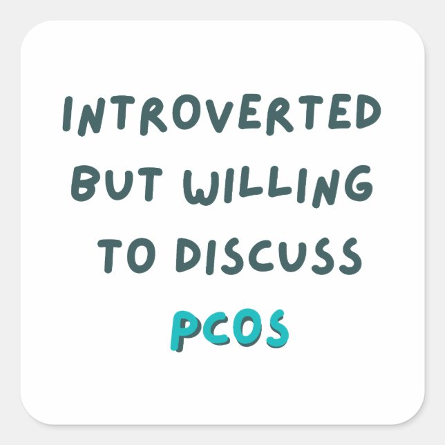 Vorgestellt, aber willens, über PCOS zu diskutiere Quadratischer Aufkleber (Vorderseite)