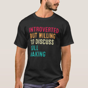 Vorgestellt, aber willens, über Puppenherstellung  T-Shirt