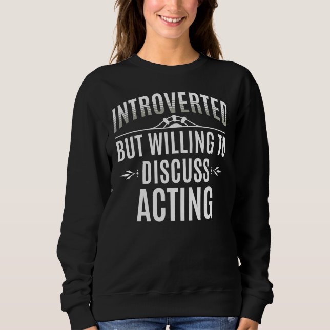 Vorgestelltes Schauspiel Sweatshirt (Vorderseite)