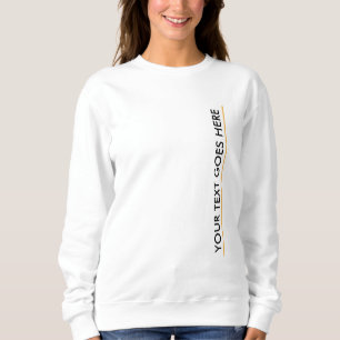 Vorlage Fügen Sie Ihren Text hier Weibliche Grundw Sweatshirt