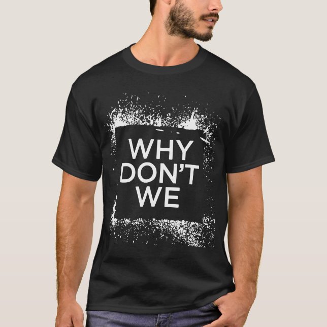 Vorlage, warum nicht wir Atheist tun T-Shirt (Vorderseite)