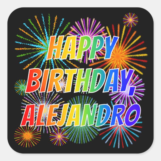 Vorname "ALEJANDRO", Fun "HAPPY BIRTHDAY" Quadratischer Aufkleber (Vorderseite)