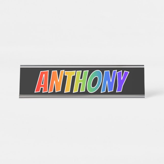 Vorname "ANTHONY": Spaß-Regenbogen-Farbton Schreibtischnamensplakette (Vorderseite )