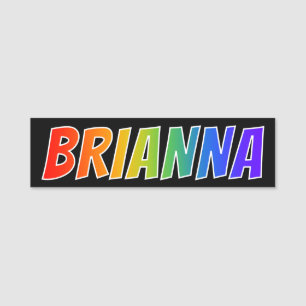 Vorname "BRIANNA": Spaß-Regenbogen-Farbton Namensschild