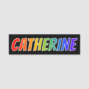 Vorname "CATHERINE": Spaß-Regenbogen-Farbton Namensschild