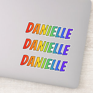 Vorname "DANIELLE" mit Spaß-Regenbogen-Farbton Aufkleber