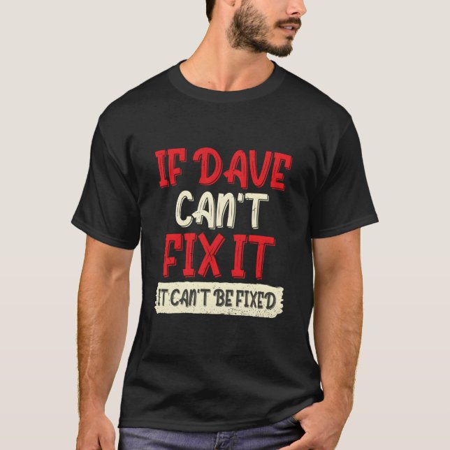 Vorname David Rufname Dave T-Shirt (Vorderseite)