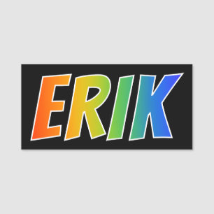 Vorname "ERIK": Spaß-Regenbogen-Farbton Namensschild