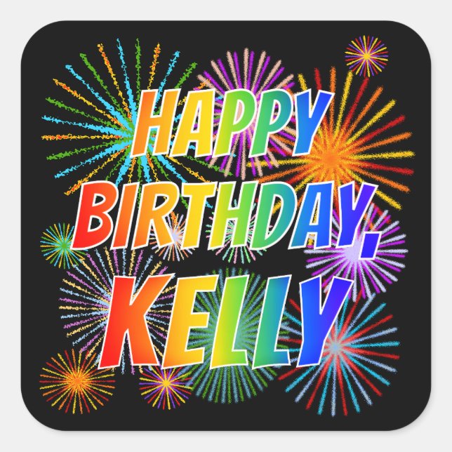 Vorname "KELLY", Fun "HAPPY BIRTHDAY" Quadratischer Aufkleber (Vorderseite)