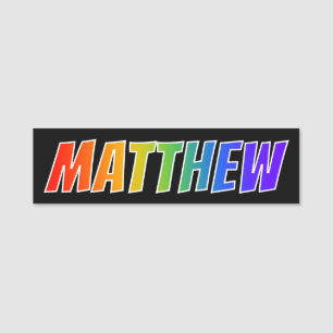 Vorname "MATTHEW": Spaß-Regenbogen-Farbton Namensschild
