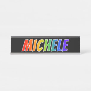 Vorname "MICHELE": Fun Rainbow Coloring Schreibtischnamensplakette