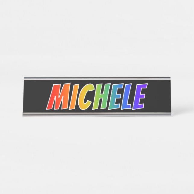 Vorname "MICHELE": Fun Rainbow Coloring Schreibtischnamensplakette (Vorderseite )