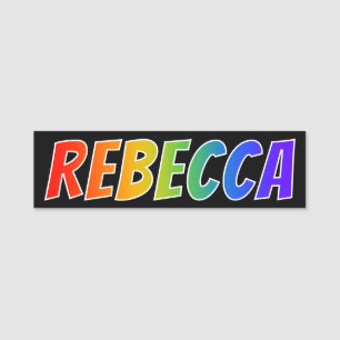 Vorname "REBECCA": Spaß-Regenbogen-Farbton Namensschild