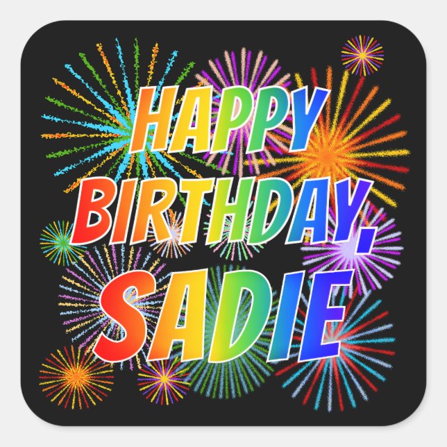 Vorname "SADIE", Fun "HAPPY BIRTHDAY" Quadratischer Aufkleber (Vorderseite)