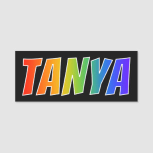 Vorname "TANYA": Spaß-Regenbogen-Farbton Namensschild