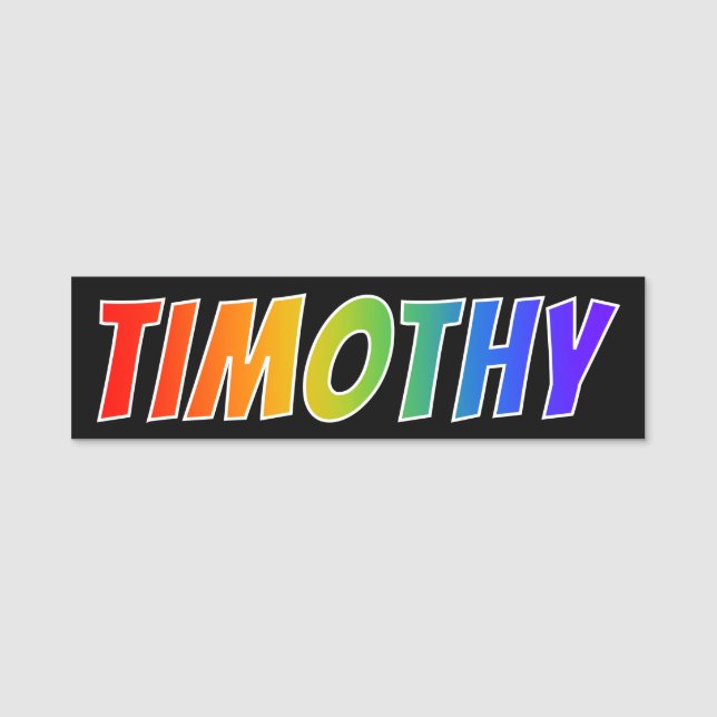 Vorname "TIMOTHY": Spaß-Regenbogen-Farbton Namensschild (Vorderseite)