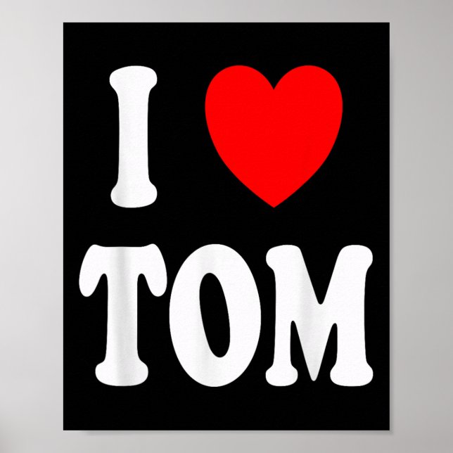 Vorname Tom I Liebe Tom Poster (Vorne)
