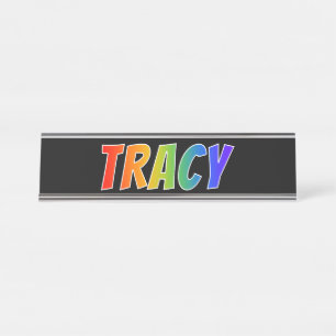 Vorname "TRACY": Spaß-Regenbogen-Farbton Schreibtischnamensplakette
