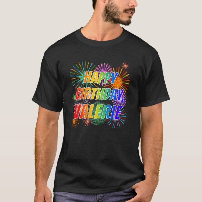 Vorname "VALERIE", Fun "HAPPY BIRTHDAY" T-Shirt (Vorderseite)