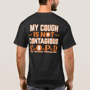 Vorne und Hinten-COPD Mein Husten ist nicht anstec T-Shirt