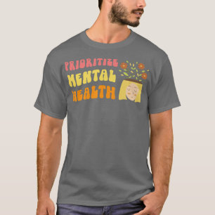 Vorrang für psychische Gesundheit - Bewusstsein - T-Shirt