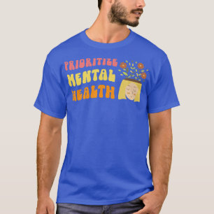 Vorrang für psychische Gesundheit - Bewusstsein -  T-Shirt