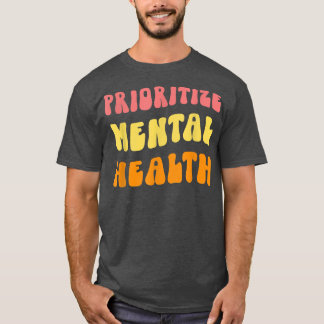 Vorrang für psychische Gesundheit - Bewusstsein - T-Shirt