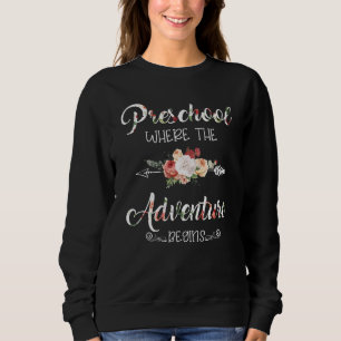 Vorschule, in der das Abenteuer beginnt Vorschulte Sweatshirt