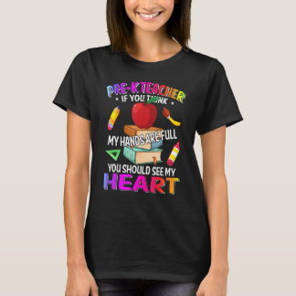 Vorschullehrer, wenn Sie meinen, dass meine Hände  T-Shirt