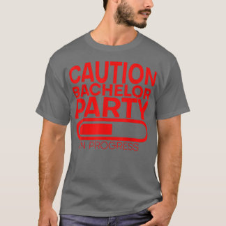 Vorsicht Bachelor-Partei im Gange — T-Shirt