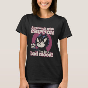 Vorsicht Bei Annäherung Ich Bin In Einer Schlechte T-Shirt
