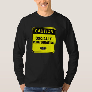 Vorsicht bei der sozialen Wiedereingliederung des T-Shirt