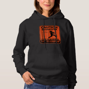 Vorsicht bei Imker, wenn ich Bienenepin laufen seh Hoodie